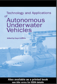 Technology and applications of autonomous underwater vehicles