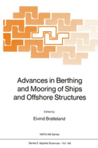 Advances in berthing and mooring of ships and offshore structures