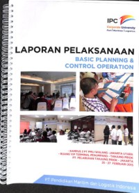 Laporan pelaksanaan basic planning & control operation, 25 - 27 Februari 2015
