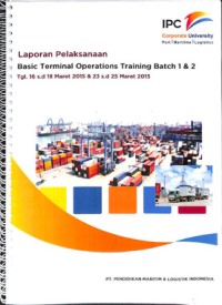 Laporan pelaksanaan basic terminal operations training batch 1 & 2 tgl. 16 s.d 18 Maret 2015 & 23 s.d 25 Maret 2015