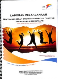 Laporan pelaksanaan pelatihan program orientasi berprestasi / motivasi dan nilai-nilai perusahaan bagi peserta lulus seleksi tahun 2012