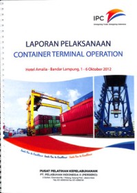Laporan pelaksanaan container terminal operation di Hotel Amalia - Bandar Lampung, 1 - 6 Oktober 2012