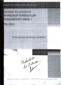 Laporan pelaksanaan workshop pembekalan purnabhakti angk. I th. 2011