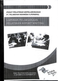 Laporan pelaksanaan pelatihan report writing