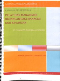 Laporan pelaksanaan pelatihan manajemen keuangan bagi manajer non keuangan pt pelabuhan indonesia ii (persero)