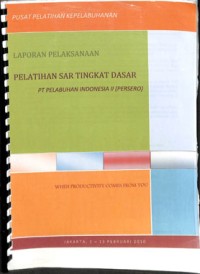 Laporan pelaksanaan pelatihan sar tingkat dasar pt pelabuhan indonesia ii (persero) ; 1 - 13 Februari 2010