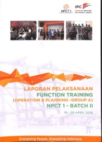 Laporan pelaksanaan function training (operation & planning - group a) npct 1 - batch ii 18 - 28 april 2016