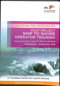 Laporan Pelaksanaan Pilot Project Ship To Shore Operator Training (23 November - 18 Desember 2015)