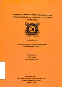 Upaya Meningkatkan Kinerja Kapal Pandu Guna Menunjang Kegiatan Pemanduan Di Pelabuhan Kelas I Dumai