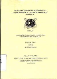 Mengurangi Resiko Kecelakaan Kapal Dalam Memandu Di Alur Pelayaran Barat Surabaya