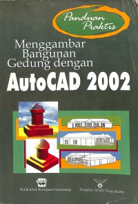 Menggambar bangunan gedung dengan auto cad 2002