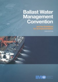 Ballast water management convention and the guidlines for its implementation