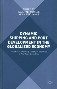 Dynamic Shipping and Port Development in the Globalized Economy