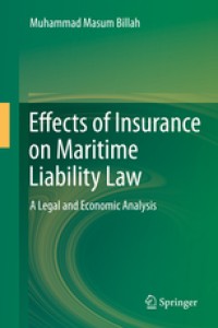 Effects of Insurance on Maritime Liability Law: A Legal and Economic Analysis