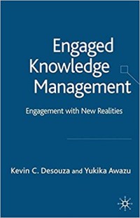 Engaged knowledge management : engagement with new realities