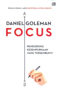 Focus : pendorong kesempurnaan yang tersembunyi