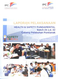 Laporan Pelaksanaan Health & Safety Fundamental Batch 25 s.d. 32 Cabang Pelabuhan Pontianak 3-13 Oktober 2016