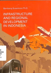 Infrastructure and regional development in Indonesia