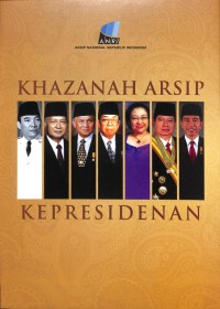 Khazanah Arsip Kepresidenan