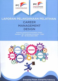 Laporan pelaksana pelatihan career management design: 28 - 30 November 2016