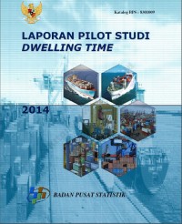 Laporan pilot studi dwelling time 2014