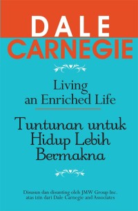 Living an enriched life : tuntunan untuk hidup lebih bermakna