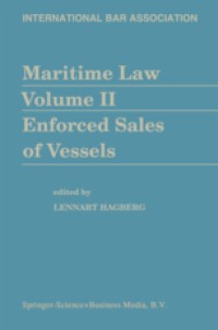 Maritime law volume II enforced sales of vessels