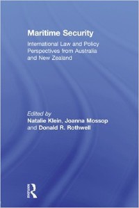 Maritime security : international law and policy perspectives from australia and new zealand