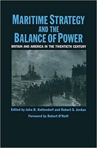 Maritime strategy and the balance of power : Britain and America in the twentieth century