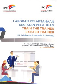 laporan pelaksanaan kegiatan pelatihan train the trainer existed trainer PT pelabuhan indonesia II (persero)