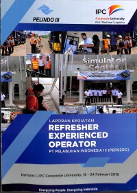 laporan kegiatan refresher experienced operator PT pelabuhan indonesia III (persero)