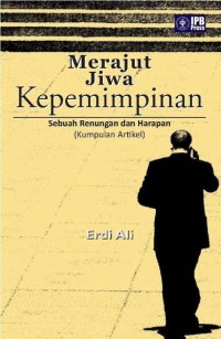 Merajut jiwa kepimpinan : sebuah renungan dan harapan