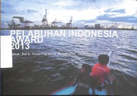 Pelabuhan Indonesia award 2013 : babak baru transformasi pelabuhan Indonesia