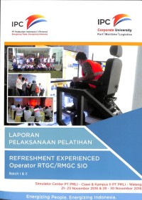 Laporan Pelaksanaan Pelatihan Refreshment Experienced Operator  RTGC/RMGC SIO 21-23 November 2016 & 28-30 November 2016