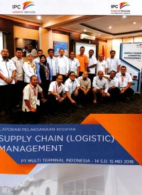 Laporan Pelaksanaan Kegiatan Supply Chain (Logistic) Management (14 - 15 Mei 2018)