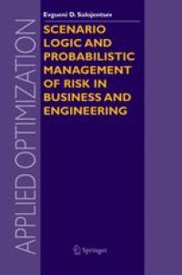 Scenario logic and probabilistic management of risk in business and engineering