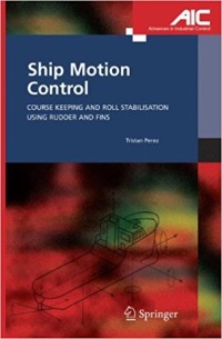 Ship motion control : course keeping and roll stabilisation using rudder and fins