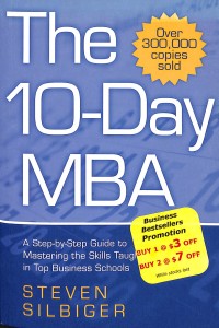 The 10-day MBA : step by step guide to mastering the skills taught in top business schools