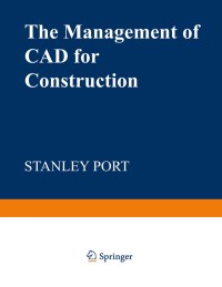 The Management of CAD for construction