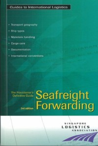 Seafreight Forwarding :The Practitioner's Definitive Guide