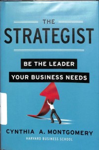 The strategist : be the leader your business needs