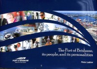 The port of Brisbane, its people, and its personalities