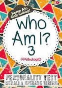 Who am I? 3; personality test kenali dan upgrade dirimu
