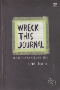 Wreck this journal : hancurkan buku ini