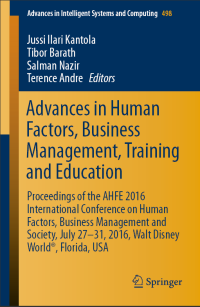 Advances in human factors, business management, training and education : proceeding of the AHFE 2016 international conference on human factors, business management and society, july 27 - 31, 2016, walt disney world, florida, USA