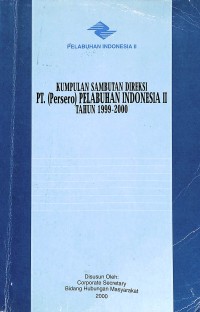 Kumpulan sambutan direksi PT Pelabuhan Indonesia II Tahun 1999-2000