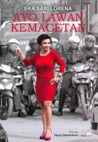 Eka Sari Lorena : Ayo lawan kemacetan