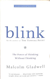 Blink : the power of thinking without thinking