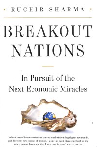 Breakout nations : in pursuit of the next economic miracles