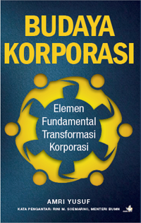 Budaya korporasi: elemen fundamental transformasi korporasi
